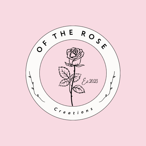 Of The Rose Creations